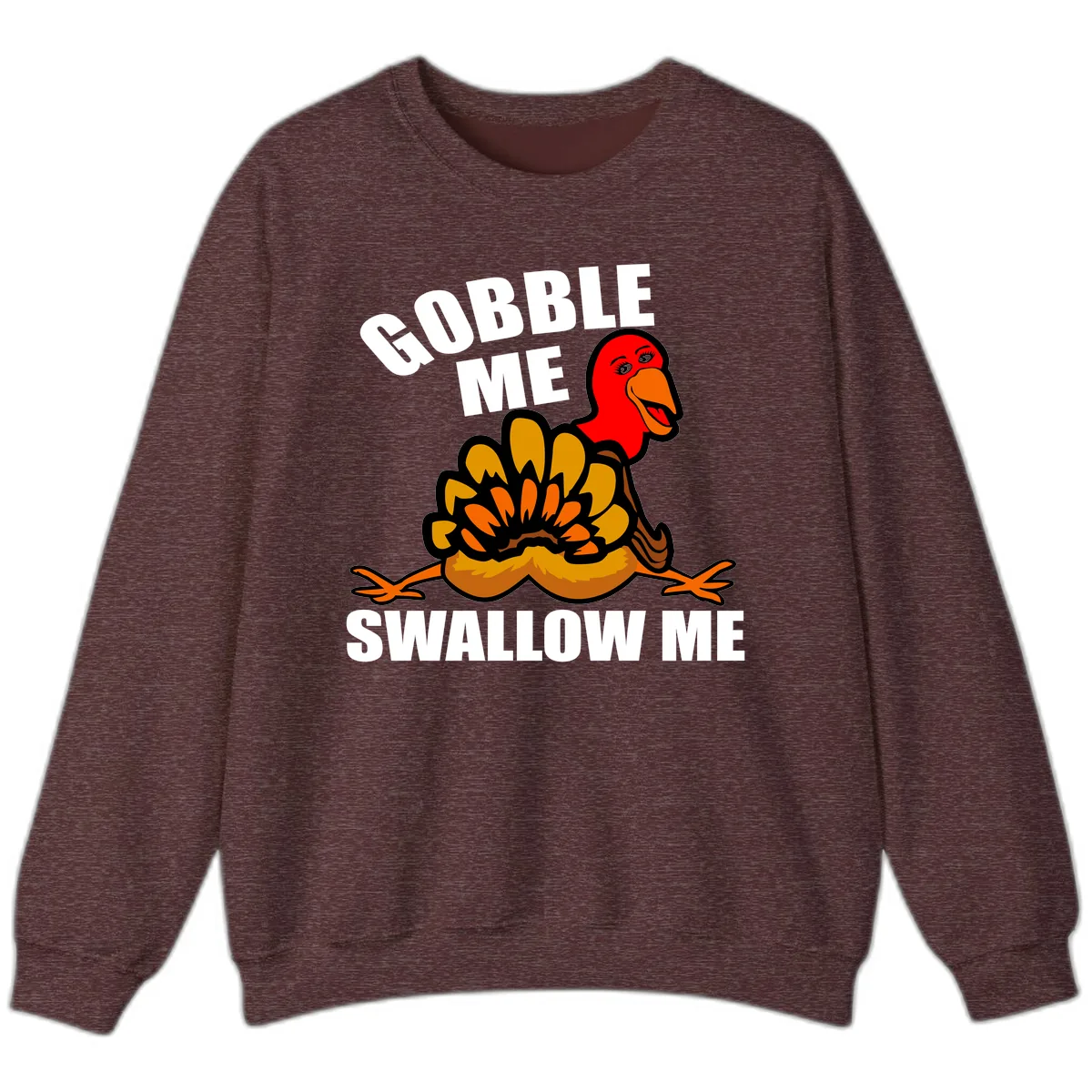 Gobble Me Swallow Me Turkey Sweatshirt in Heather Sport Dark Maroon